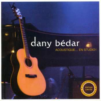 Album Dany Bédar: Acoustique... En Studio!