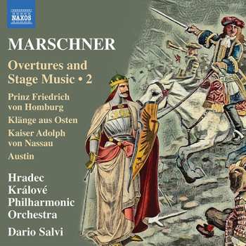 CD Dario Salvi: MARSCHNER, H.A.: Overtures and Stage Music, Vol. 2 