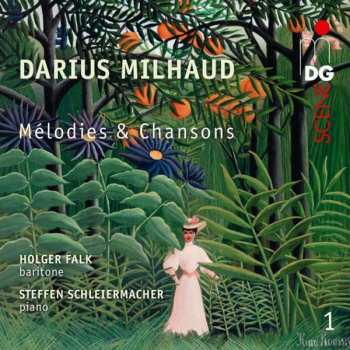 CD Darius Milhaud: Lieder "melodies Et Chansons" Vol.1