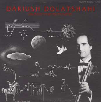 Album Dariush Dolat-Shahi: Electronic Music, Tar And Sehtar