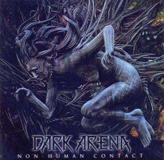 Album Dark Arena: Non Human Contact