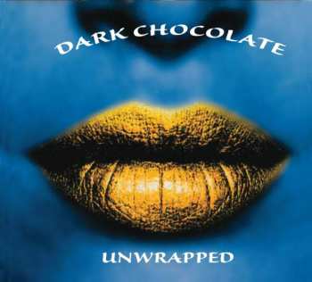 CD Dark Chocolate: Unwrapped