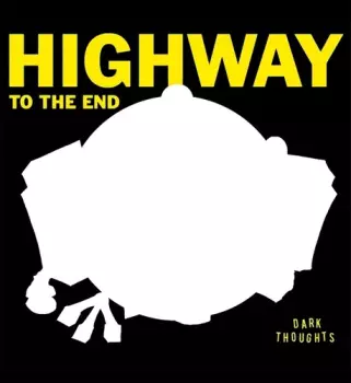 Dark Thoughts: Highway To The End