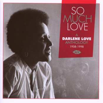 CD Darlene Love: So Much Love: A Darlene Love Anthology 1958-1998