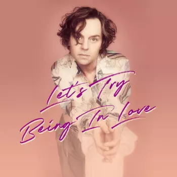 Let's Try Being In Love