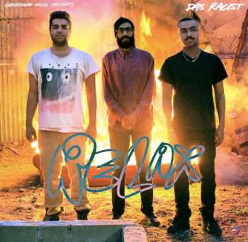 LP Das Racist: Relax