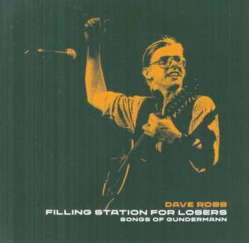 CD Dave Robb: Filling Station For Losers - Songs Of Gundermann
