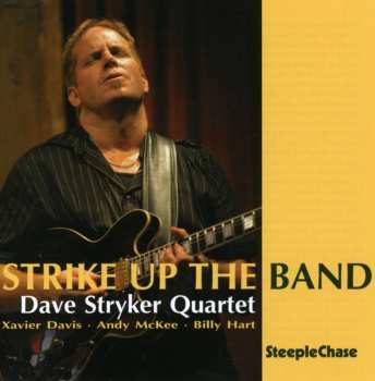 Album Dave Stryker Quartet: Strike Up The Band