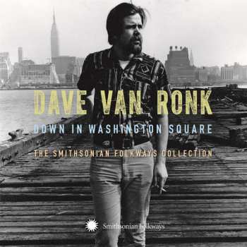 3CD Dave Van Ronk: Down In Washington Square (The Smithsonian Folkways Collection)