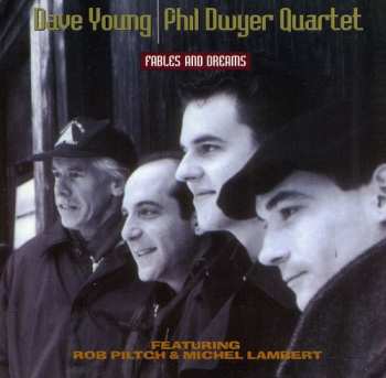 CD Dave Young Phil Dwyer Quartet: Fables And Dreams