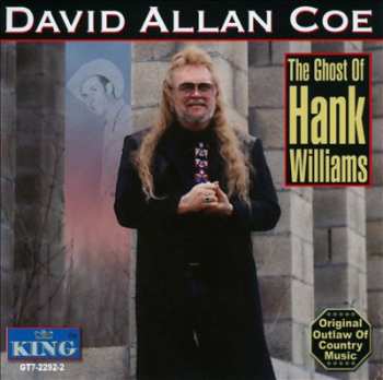 CD David Allan Coe: The Ghost Of Hank Williams
