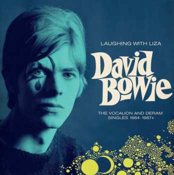 Album David Bowie: Laughing with Liza (The Vocalion and Deram Singles 1964-1967+)