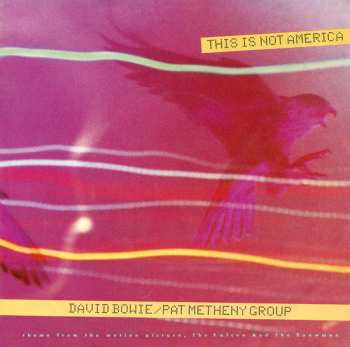 SP David Bowie: This Is Not America (Theme From The Original Motion Picture, The Falcon And The Snowman)