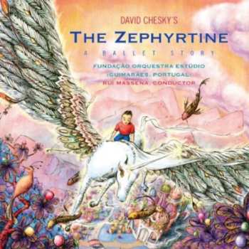 Album David Chesky: Zephyrtine: A Ballet Story