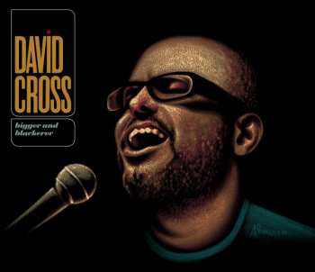 CD David Cross: Bigger And Blackerer
