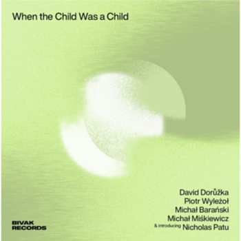 CD David Dorůžka: When The Child Was A Child