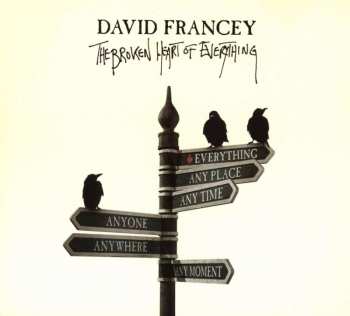 CD David Francey: The Broken Heart Of Everything