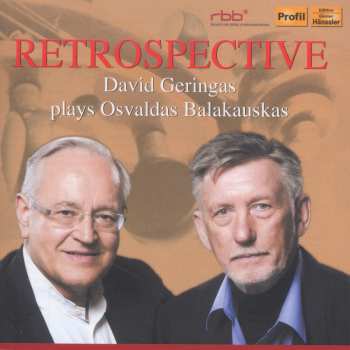 Album David Geringas: Retrospective: David Geringas Plays Osvaldas Balakauskas