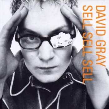 Album David Gray: Sell, Sell, Sell