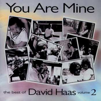 Album David Haas: You Are Mine (The Best Of David Haas Volume 2)