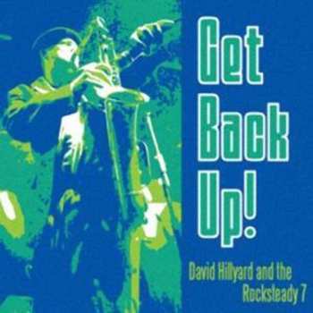 Album The Dave Hillyard Rocksteady 7: Get Back Up!