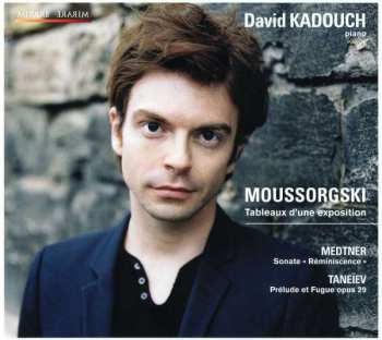 Album Modest Mussorgsky: Moussorgski: Tableaux D'une Exposition - Medtner: Sonate "Réminiscence" - Taneiev: Prélude Et Fugue Opus 29