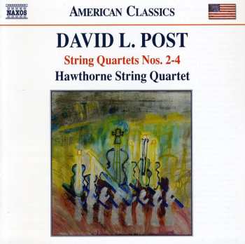 Album David L. Post: String Quartets Nos. 2-4