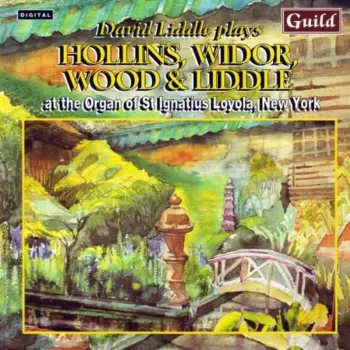 Liddle Plays Hollins, Widor, Wood & Liddle