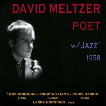 CD David Meltzer: Poet w/ Jazz 1958