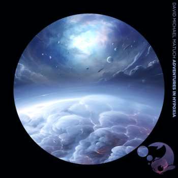 CD David Michael Matuch: Brain Storm: Adventures In Hypoxia