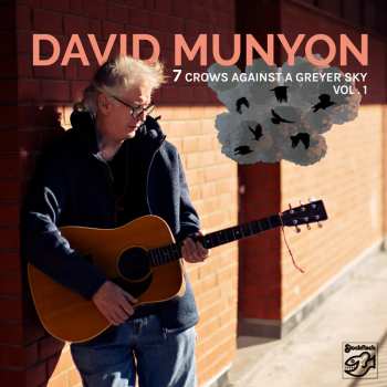 Album David Munyon: 7 Crows Against A Greyer Sky Vol. 1