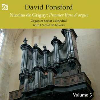 Album Nicolas De Grigny: French Organ Music, Volume 5