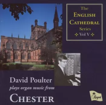 David Poulter: David Poulter Plays Organ Music From Chester