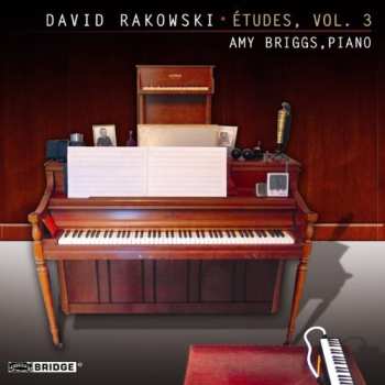 Album David Rakowski: Études, Vol. 3