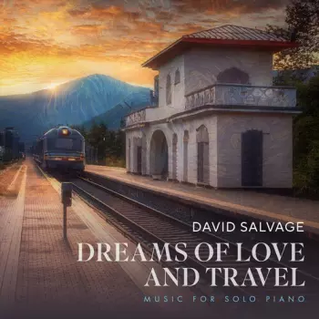 David Salvage: Dreams Of Love & Travel