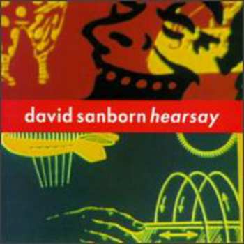CD David Sanborn: Hearsay