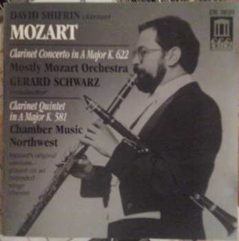 Album Wolfgang Amadeus Mozart: Clarinet Concerto In A Major K. 622 / Clarinet Quintet In A Major K. 581