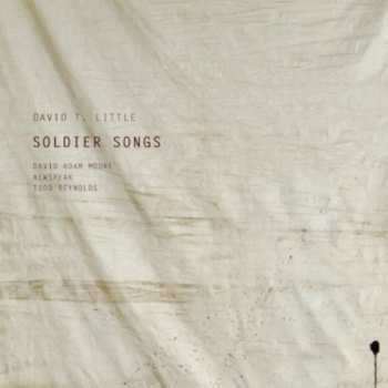 CD David T. Little: Soldier Songs