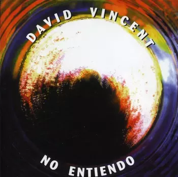 David Vincent: No Entiendo