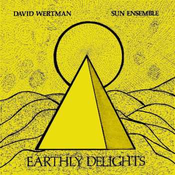 2LP David Wertman: Earthly Delights