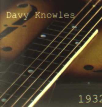 CD Davy Knowles: 1932.