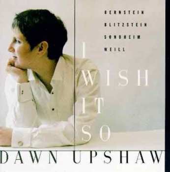 Album Dawn Upshaw: I Wish It So