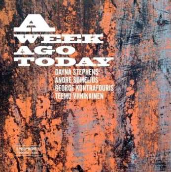 Album Dayna Stephens: A Week Ago Today