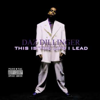 CD Daz Dillinger: This Is The Life I Lead