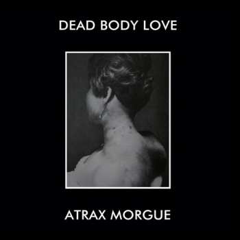 LP Dead Body Love / Atrax Morgue: Dead Body Love / Atrax Morgue (lunch Bag Version)