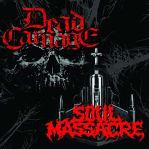 Album Soul Massacre: The Only Thing I Ever Wanted Was To Kill The God / 1000 Ways To Die