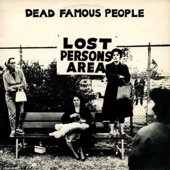 LP Dead Famous People: Lost Persons Area LTD
