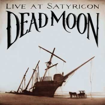 LP Dead Moon: Live At Satyricon