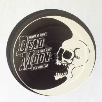 LP Dead Moon: What A Way To See The Old Girl Go