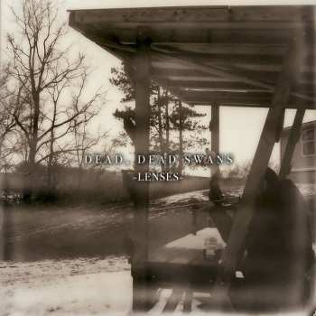 CD Dead Swans Dead: Lenses